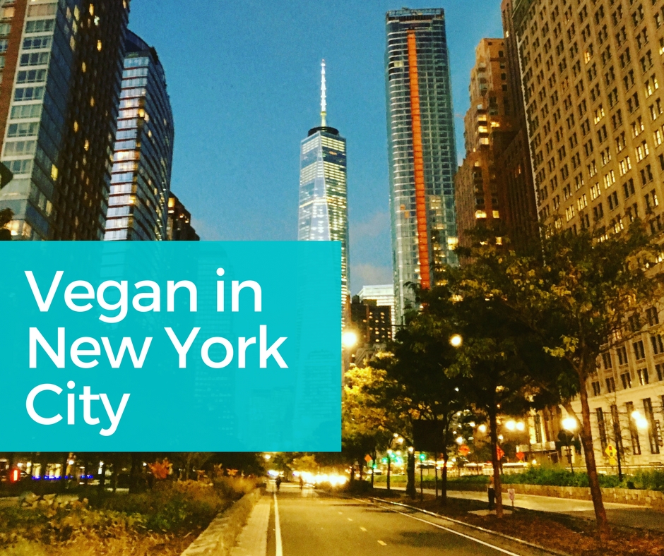 Vegan In New York City – Vegan Hostess